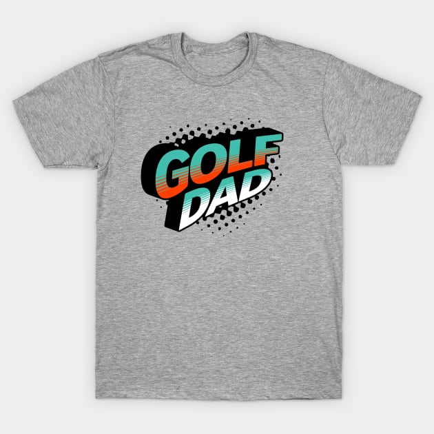 Golf Dad Hero Retro Style T-Shirt by TGKelly